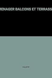 AMENAGER BALCONS ET TERRASSES