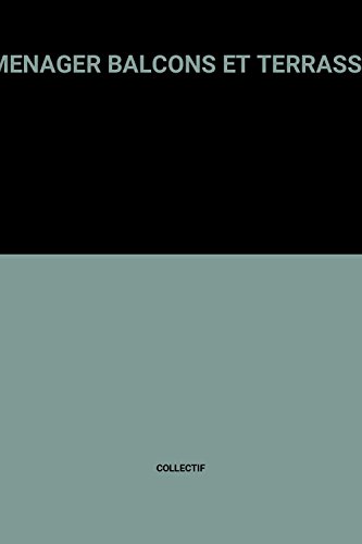 AMENAGER BALCONS ET TERRASSES