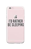iPhone 6/iPhone 6S - Durable Slim Case - Id Rather Be Sleeping - Funny Stuff For Teens - Funny Quotes Case - Teenager