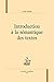 Introduction à la sémantique des textes by