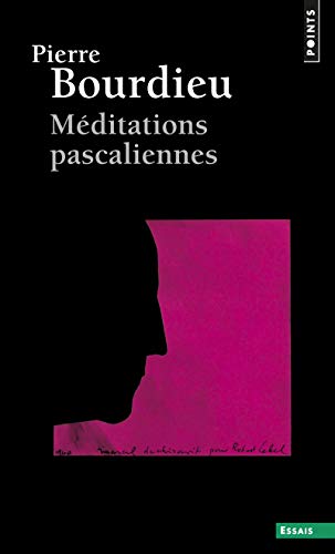 Meditations pascaliennes (French Edition) by Pierre Bourdieu