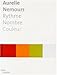 Aurelie Nemours: Rythme, Nombre, Couleur by 