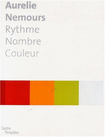 Aurelie Nemours: Rythme, Nombre, Couleur by Aurelie NEMOURS (Paperback)