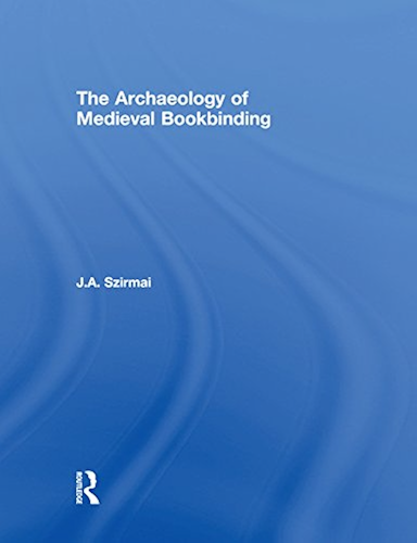 Download The Archaeology of Medieval Bookbinding (English Edition) PDF