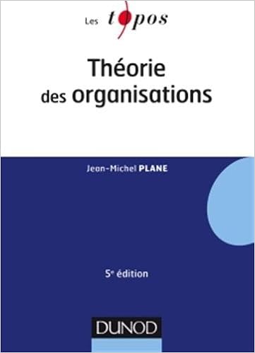 Théorie des organisations - 5e éd., by Jean-Michel Plane Théorie des organisations - 5e éd., by Jean-Michel Plane