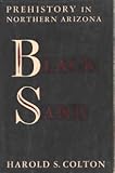Front cover for the book Black sand; prehistory in northern Arizona by Harold Sellers Colton