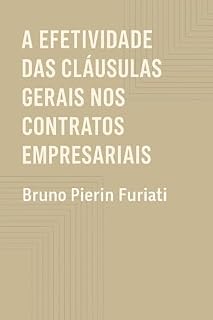 Livro A Efetividade das Cláusulas Gerais nos Contratos Empresariais