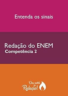 Livro Redação ENEM - Entenda os sinais - Competência 2 (Preparação para redação ENEM)