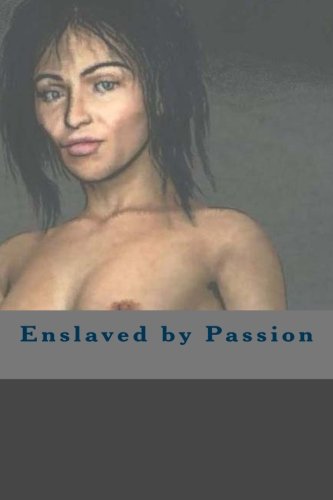 Enslaved by Passion