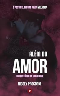 Livro Além do Amor (BOPE Livro 3)