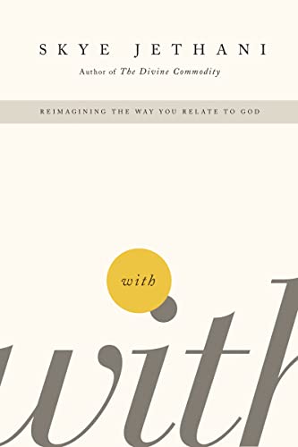 With: Reimagining the Way You Relate to God