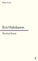 The Jazz Scene (Faber Finds)
