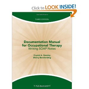 Download Documentation Manual for Occupational Therapy: Writing SOAP Notes 3rd (Third) Edition