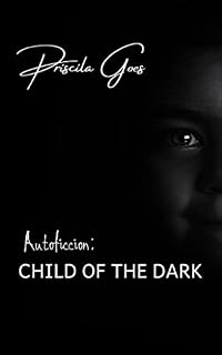 Livro Autoficcion: CHILD OF THE DARK (Versão bilíngue)