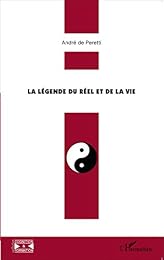 La  légende du réel et de la vie
