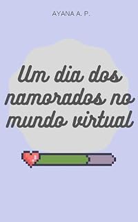 Livro Um Dia dos Namorados no Mundo Virtual