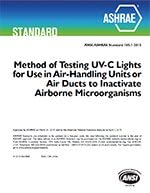 Standard 185.1-2015 -- Method of Testing UV-C Lights for Use in Air-Handling Units or Air Ducts to Inactivate Airborne Microorganisms