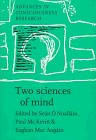 Two Sciences of Mind : Readings in Cognitive Science and Consciousness, , 1556191898