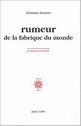 Rumeur de la fabrique du monde
