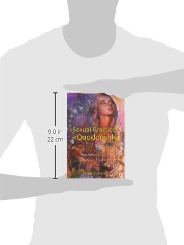 [- The Sexual Practices of Quodoushka: Teachings from the Nagual Tradition -]