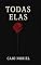 Livro Todas Elas: Um romance sombrio sobre amor, traição e vingança planejada