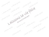 Laissons la vie faire (French Edition) by Arnaud DUTERQUE