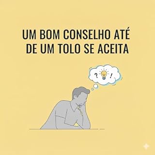 Livro Um bom conselho até de um tolo se aceita