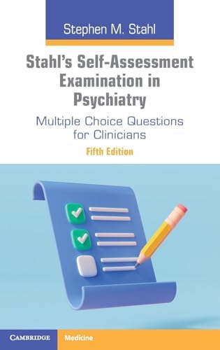 Stahl's Essential Psychopharmacology: Neuroscientific Basis and