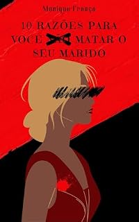 Livro 10 Razões para você (não) matar o seu marido
