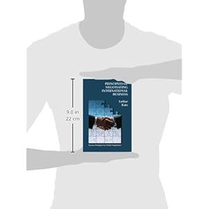 Principles of Negotiating International Business: Success Strategies for Global Negotiators