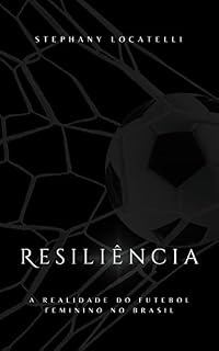 Livro Resiliência: A realidade do futebol feminino no Brasil