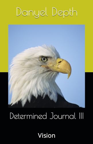 Determined Journal III: Vision