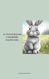 Livro AS AVENTURAS DO COELHINHO SALTITANTE