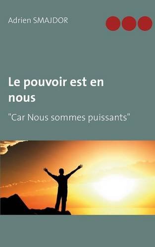 Le  pouvoir est en nous, car nous sommes puissants