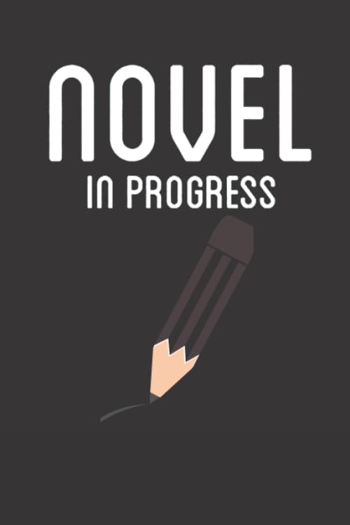Novel In Progress : College Ruled 120 Narrow Lined Pages - 6" x 9" - Planner, Journal, Notebook, Composition Book: Novel Writer Gift