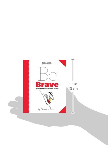 Peanuts: Be Brave: Peanuts Wisdom to Carry You Through