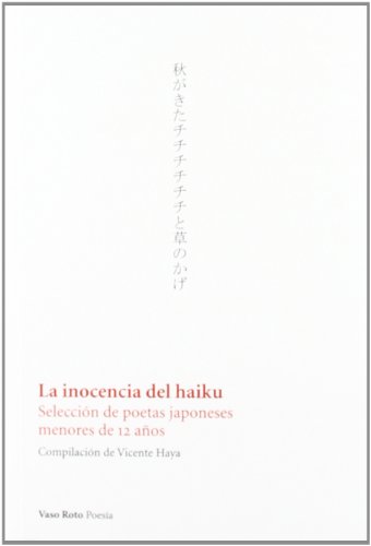 La inocencia del haiku (Spanish Edition) by Vicente Haya