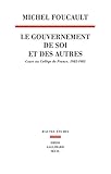 Le gouvernement de soi et des autres : Cours au Collège de France (1982-1983) by 