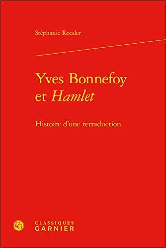 Yves Bonnefoy Et Hamlet Histoire D Une Retraduction Perspectives Comparatistes 41 Amazon De Roesler Stephanie Fremdsprachige Bucher