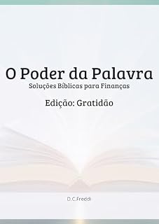 Livro O Poder da Palavra : Soluções Bíblicas para Finanças - Edição 4 – Gratidão (O Poder da Palavra - Soluções Bíblicas para Finanças)
