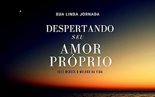 Livro Você Merece o Melhor da Vida - Despertando o seu Amor-Próprio