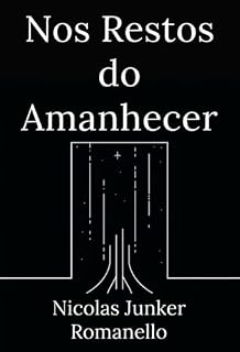 Livro Nos Restos do Amanhecer: Poesias para o que restar da manhã
