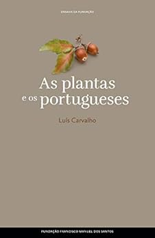 As Plantas e os Portugueses (Portuguese Edition) by [Mendonça de Carvalho, Luís]