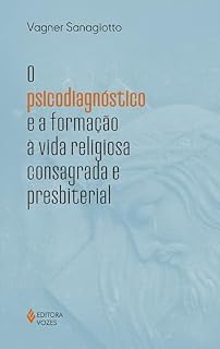 Livro O psicodiagnóstico e a formação à vida religiosa consagrada e presbiteral