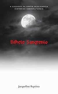 Livro Bilhete Sangrento (O Caçador da Ordem Missionária - Histórias Sobrenaturais)