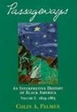 Passageways:: An Interpretive History of Black America, Volume I