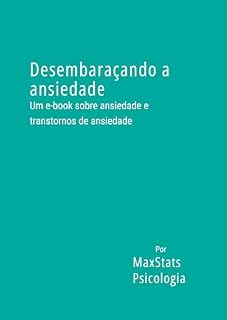 Livro Desembaraçando a ansiedade: Um e-book sobre ansiedade e transtornos de ansiedade