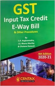 GST Input Tax Credit E-Way Bill & Other Procedures 4th edition 2020-21
