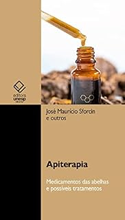 Livro Apiterapia: medicamentos das abelhas e possíveis tratamentos
