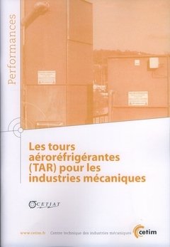 Les  tours aéroréfrigérantes, TAR, pour les industries mécaniques